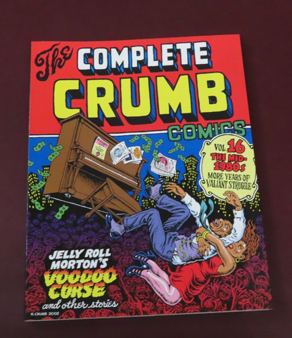 Complete Crumb Comics #16 The Mid-1980s Valiant Struggle - 2002 Fantagraphics
